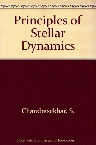 Principles of Stellar Dynamics