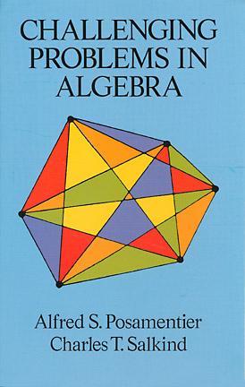 Challenging Problems in Algebra