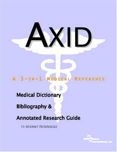 Axid : a medical dictionary, bibliography, and annotated research guide to Internet references