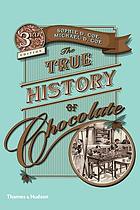 True History of Chocolate 3e