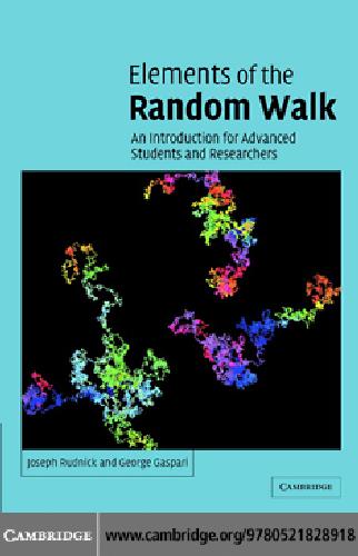 Elements of the random walk : an introduction for advanced students and researchers