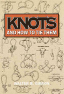 Knots and How to Tie Them