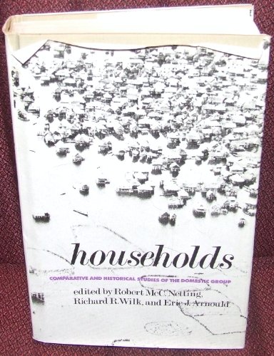 Households : Comparative and historical studies of the domestic group