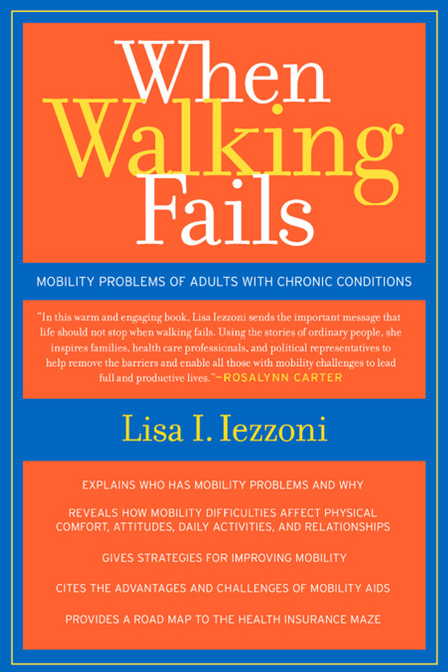 When Walking Fails: Mobility Problems of Adults with Chronic Conditions (California/Milbank Books on Health and the Public)