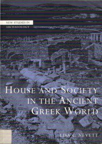 House and Society in the Ancient Greek World