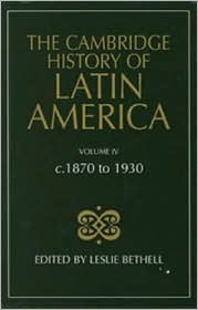 The Cambridge History of Latin America, Volume 4