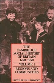 The Cambridge Social History of Britain 1750-1950, Volume 1