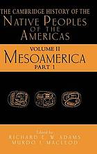 The Cambridge History of the Native Peoples of the Americas, Volume 1