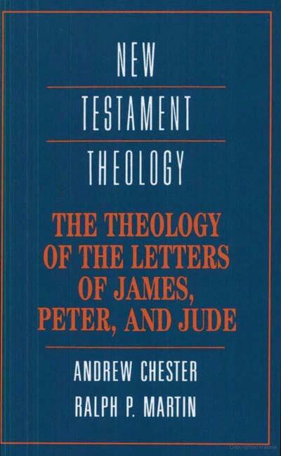 The Theology of the Letters of James, Peter, and Jude