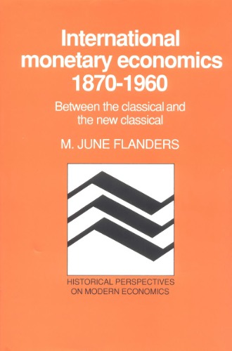 International Monetary Economics, 1870-1960