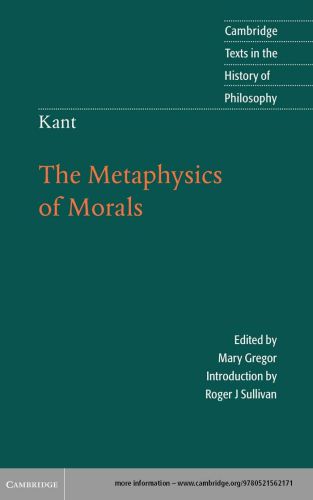 The Metaphysics of Morals (Texts in the History of Philosophy)