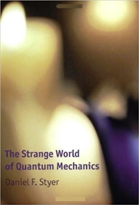 The Strange World of Quantum Mechanics