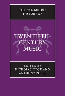 The Cambridge History of Twentieth-Century Music