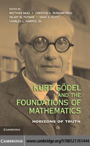 Kurt Gödel and the Foundations of Mathematics