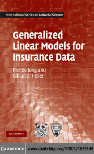 Generalized Linear Models for Insurance Data