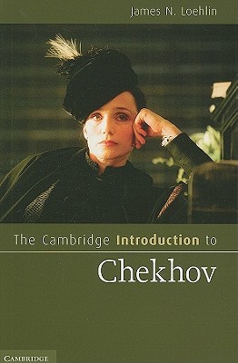 The Cambridge Introduction to Chekhov