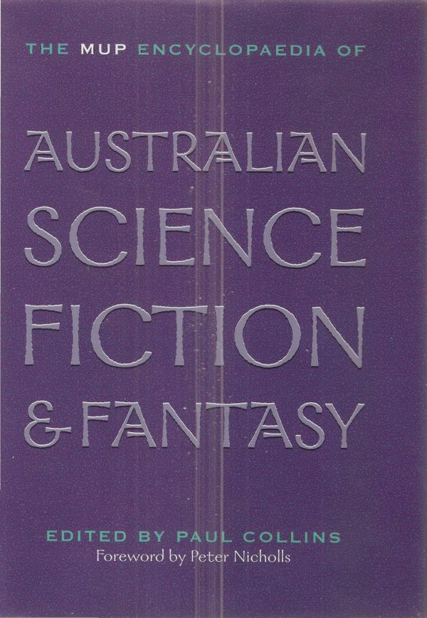 The MUP Encyclopaedia of Australian Science Fiction  Fantasy