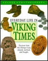 Everyday Life In Viking Times