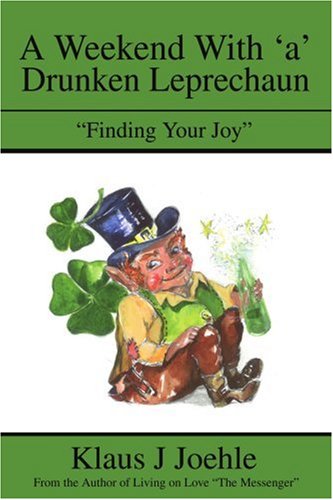 A Weekend With 'a' Drunken Leprechaun