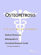 Osteopetrosis : a Medical Dictionary, Bibliography, and Annotated Research Guide to Internet References.