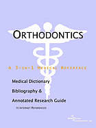 Orthodontics : a medical dictionary, bibliography, and annotated research guide to internet reference