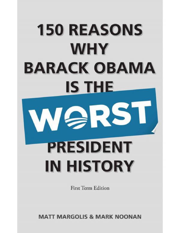 150 Reasons Why Barack Obama Is The Worst President In History