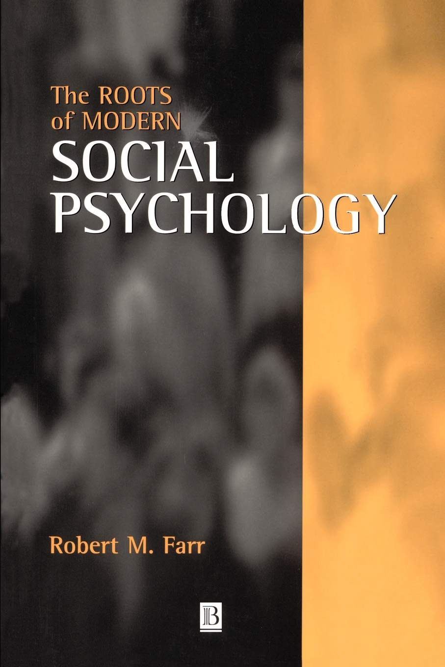 The Roots Of Modern Social Psychology, 1872 1954