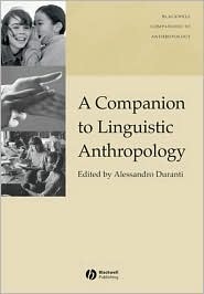 A Companion to Linguistic Anthropology