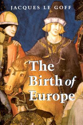 The Birth of Europe