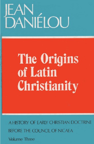 The Origins of Latin Christianity