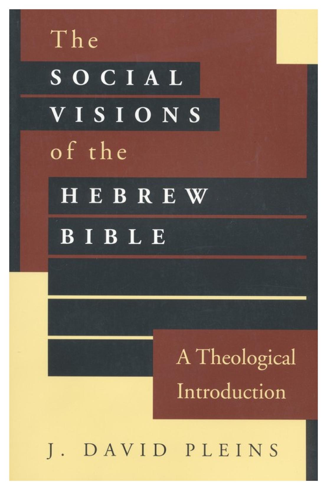 The Social Visions of the Hebrew Bible