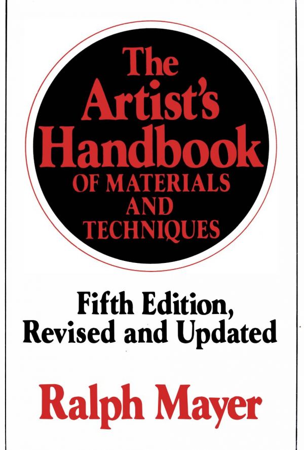 The Artist's Handbook of Materials and Techniques