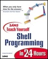 Teach Yourself Shell Programming in 24 Hours