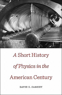 A Short History of Physics in the American Century