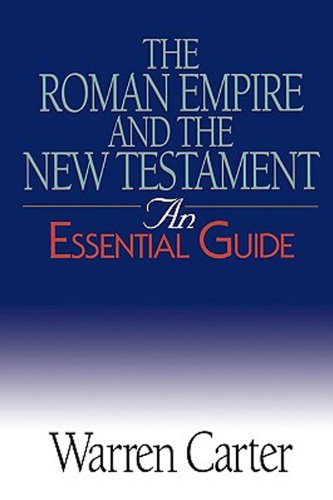 The Roman Empire and the New Testament