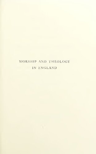 Worship and Theology in England, Volume I