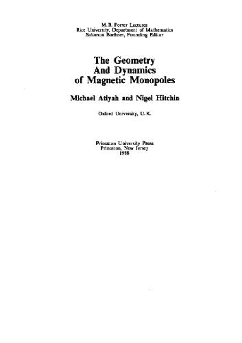 The Geometry and Dynamics of Magnetic Monopoles