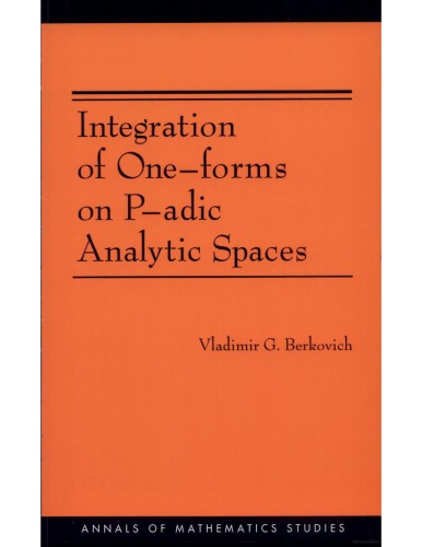 Integration of One-Forms on P-Adic Analytic Spaces. (Am-162)