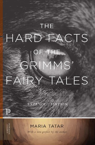 The Hard Facts of the Grimms' Fairy Tales