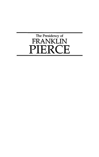 The Presidency of Franklin Pierce