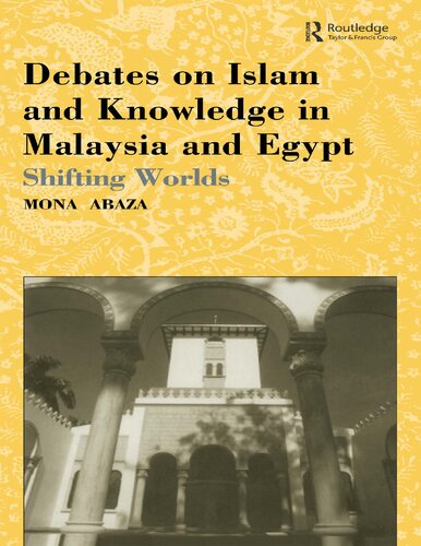 Debates on Islam and Knowledge in Malaysia and Egypt