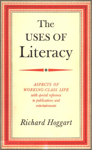 The Uses Of Literacy