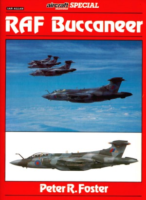 Raf Buccaneer (&quot;Aircraft Illustrated&quot; Special)