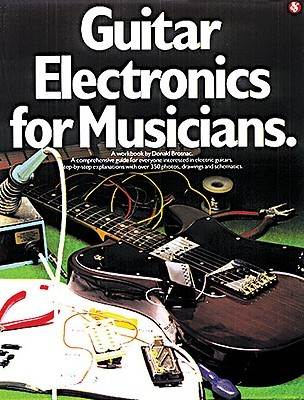 Guitar Electronics for Musicians