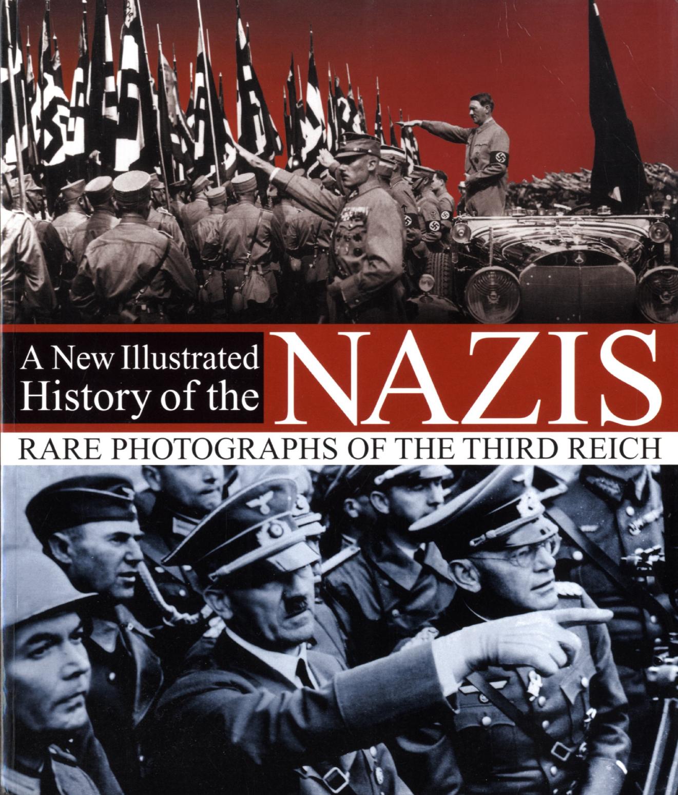 The New Illustrated History of the Nazis