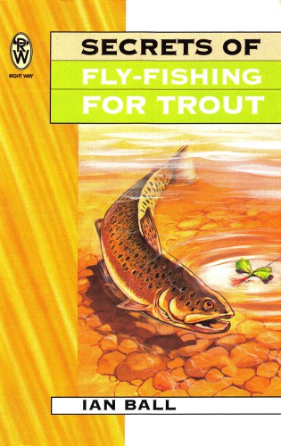 Secrets Of Fly Fishing For Trout (Right Way S.)