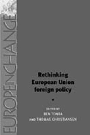 Rethinking European Union Foreign Policy