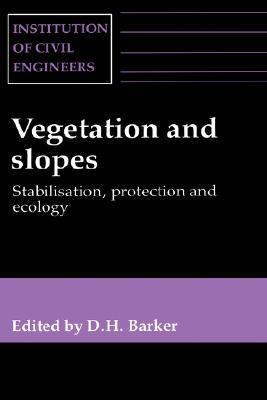 Vegetation &amp; Slopes - Stabilization, Protection &amp; Ecology