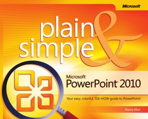 Microsoft® PowerPoint® 2010 Plain &amp; Simple