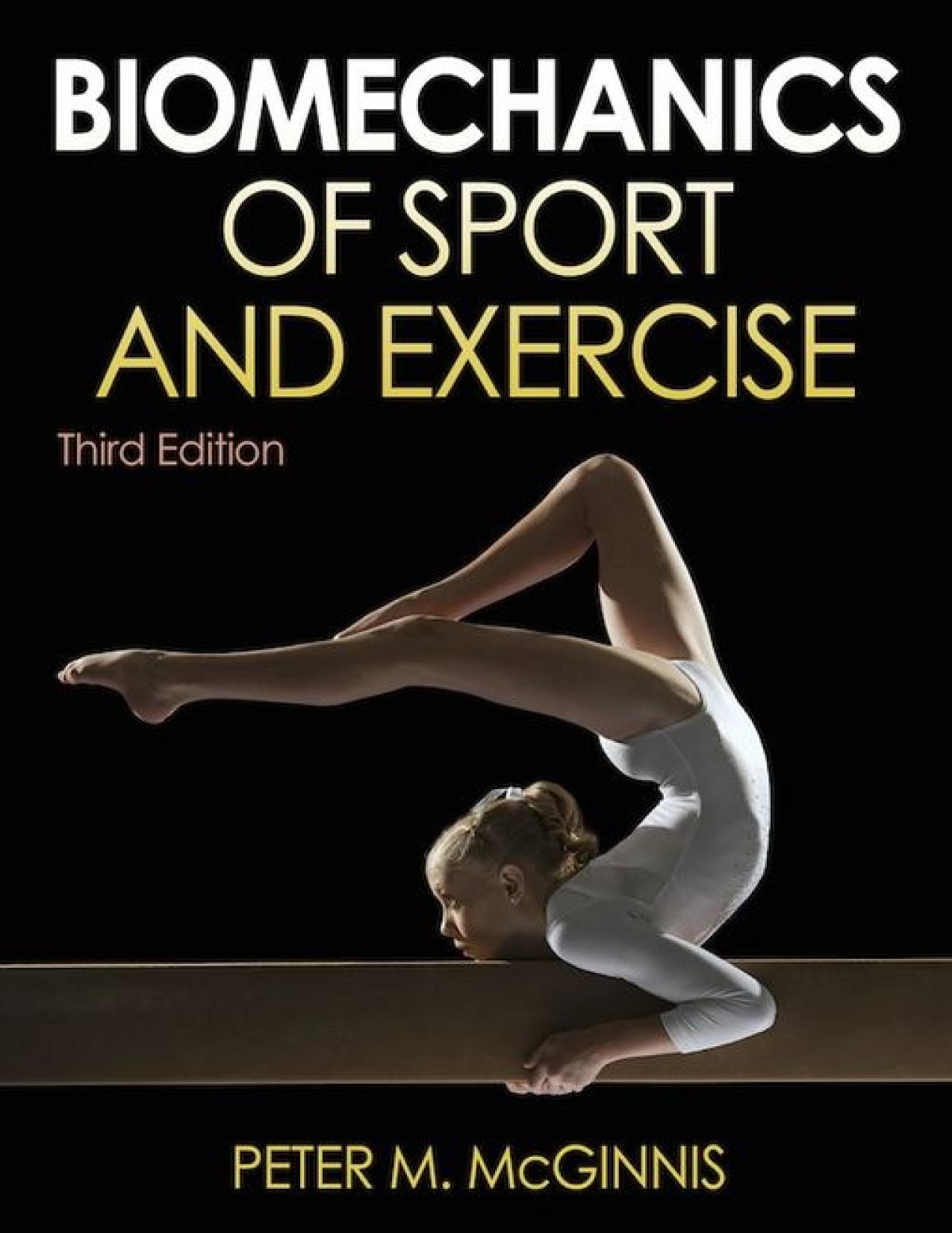 Biomechanics of Sport and Exercise with Web Resource and Maxtraq 2D Software Access-3rd Edition